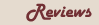 Reviews